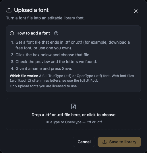 The Upload a font dialog in the Font Builder, showing the drop box reading Drop a .ttf or .otf file here, the How to add a font instructions, the Font name field, and the Save to library button.